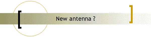 New antenna ?