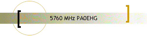 5760 MHz PA0EHG